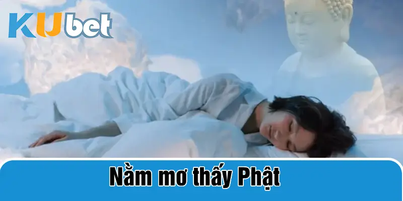 nằm mơ thấy phật