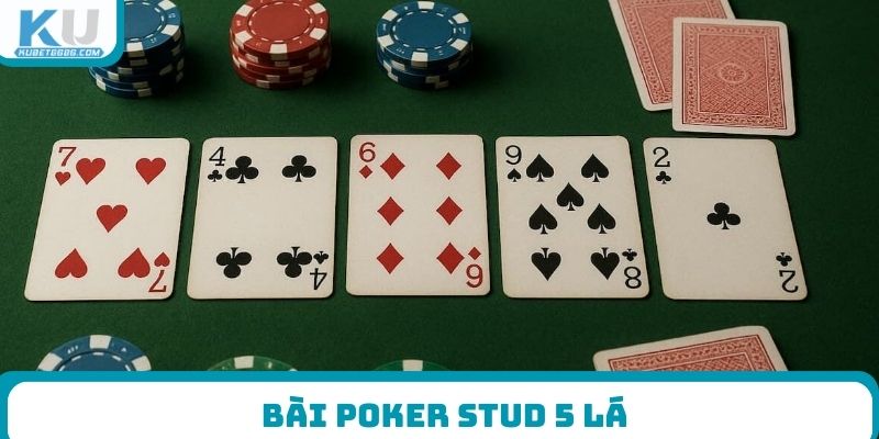 Bài Poker Stud 5 lá