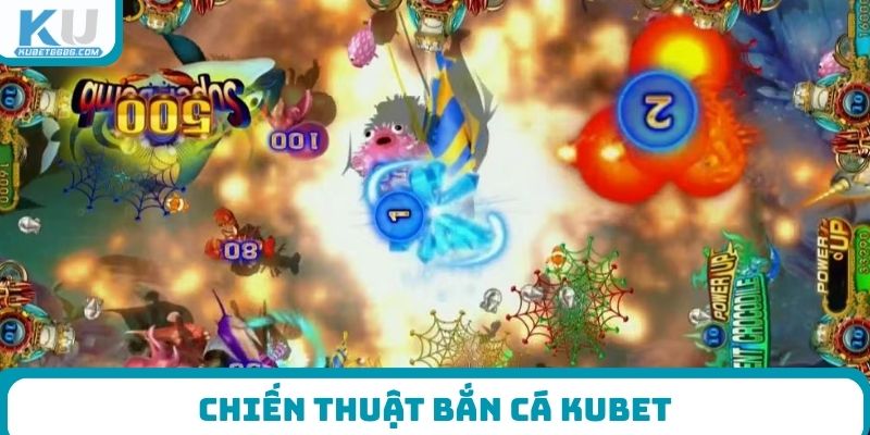 chiến thuật bắn cá Kubet