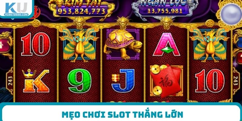 Mẹo chơi slot thắng lớn